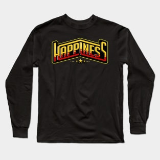HAPPINESS Long Sleeve T-Shirt